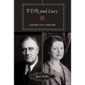 FDR and Lucy: Lovers and Friends