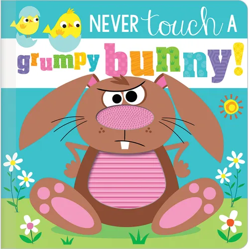 Never Touch a Grumpy Bunny! - Board Book