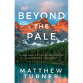 Beyond the Pale: A Fable about Escaping the Hustle and Finding Yourself - Paperback