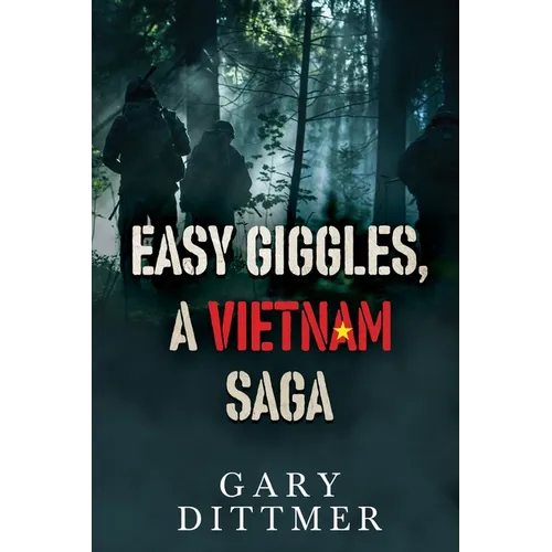 Easy Giggles, A Vietnam Saga - Paperback