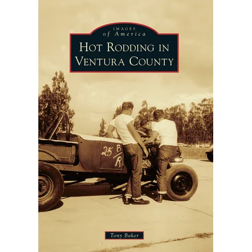 Hot Rodding in Ventura County