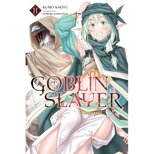 Goblin Slayer, Vol. 11 (Light Novel): Volume 11 - Paperback