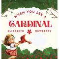 When You See a Cardinal - Hardcover