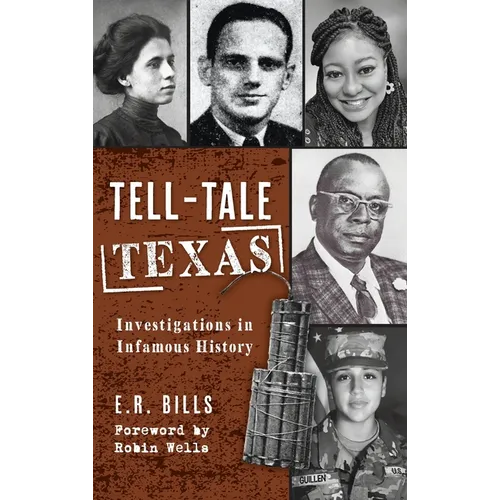 Tell-Tale Texas: Investigations in Infamous History