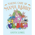 Taking Care of Mama Rabbit - Hardcover