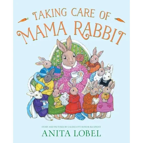 Taking Care of Mama Rabbit - Hardcover
