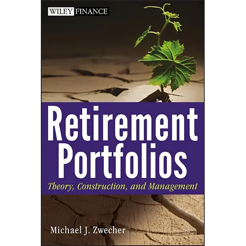 Retirement Portfolios: Theory, Construction, and Management - Hardcover