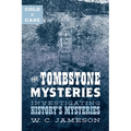 Cold Case: The Tombstone Mysteries: Investigating History's Mysteries