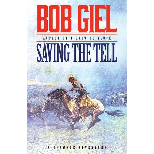 Saving the Tell: A Shawnee Adventure - Paperback