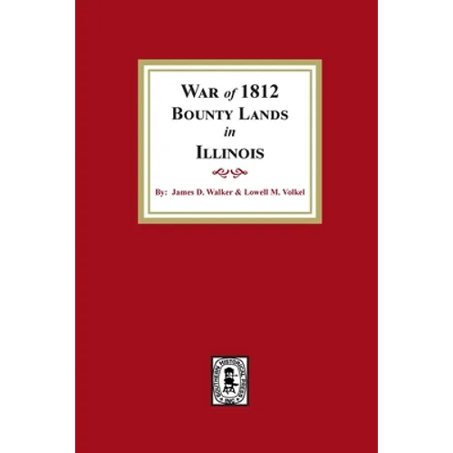 War of 1812 Bounty Lands in Illinois