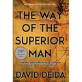 The Way of the Superior Man: A Spiritual Guide to Mastering the Challenges of Women, Work, and Sexual Desire (20th Anniversary Edition) - Paperback