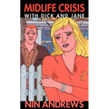 Midlife Crisis with Dick and Jane - Paperback