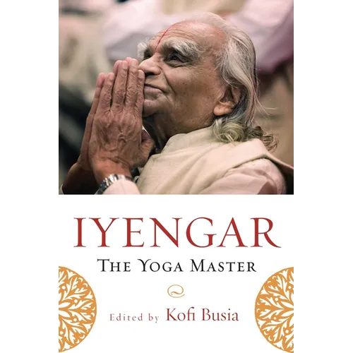 Iyengar: The Yoga Master - Paperback