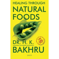 Healing Through Natural Foods - Paperback