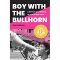 Boy with the Bullhorn: A Memoir and History of ACT Up New York