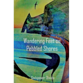 Wandering Feet on Pebbled Shores - Paperback
