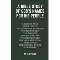 A Bible Study of God's Names For His People - Paperback