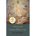 A Dictionary of Scripture Proper Names - Hardcover