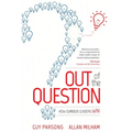 Out of the Question: How Curious Leaders Win - Paperback
