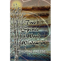 Tree Spirits and Wood Wisdom - Paperback