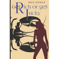 Get Rich or Get Lucky - Paperback