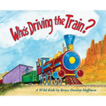 Who's Driving the Train? - Hardcover