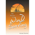 The Secrets of Windsurfing - Paperback