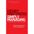 Simply Managing: What Managers Do # and Can Do Better - Paperback