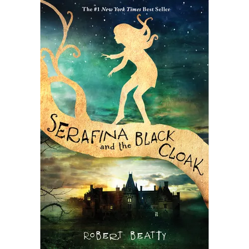 Serafina and the Black Cloak-The Serafina Series Book 1 - Hardcover