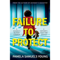 Failure to Protect - Paperback