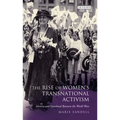 The Rise of Women's Transnational Activism: Identity and Sisterhood Between the World Wars - Paperback