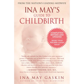 Ina May's Guide to Childbirth: Updated with New Material - Paperback
