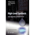 High-Level Synthesis: From Algorithm to Digital Circuit - Paperback