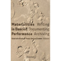 Materialities in Dance and Performance: Writing, Documenting, Archiving - Paperback