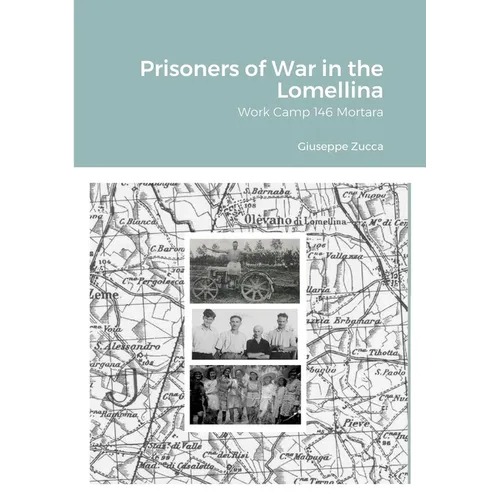 Prisoners of War in the Lomellina: Work Camp 146 Mortara