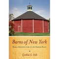 Barns of New York: Rural Architecture of the Empire State