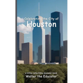 Celebrating the City of Houston