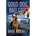 Good Dog, Bad Cop: A K Team Novel - Paperback