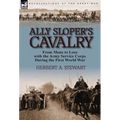 Ally Sloper's Cavalry: From Mons to Loos with the Army Service Corps During the First World War - Hardcover