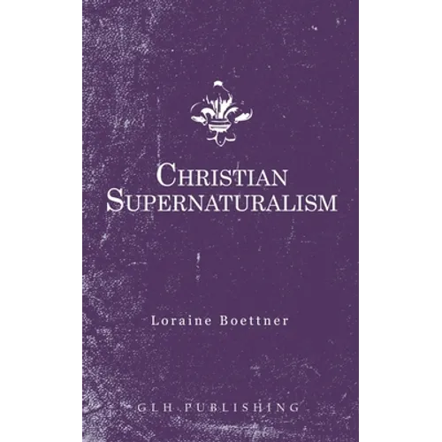 Christian Supernaturalism - Paperback
