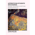 Apprenticing Students Into Science: Doing, Talking & Writing Scientifically - Paperback