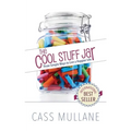 The Cool Stuff Jar: Three Simple Ways to Live a Happier Life - Paperback