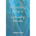 Receiving Peace: A Journaling Encounter - Paperback
