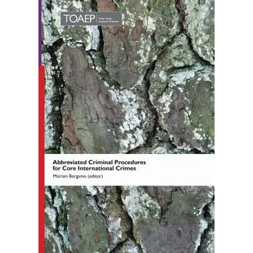 Abbreviated Criminal Procedures for Core International Crimes