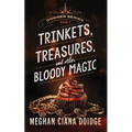 Trinkets, Treasures, and Other Bloody Magic - Paperback