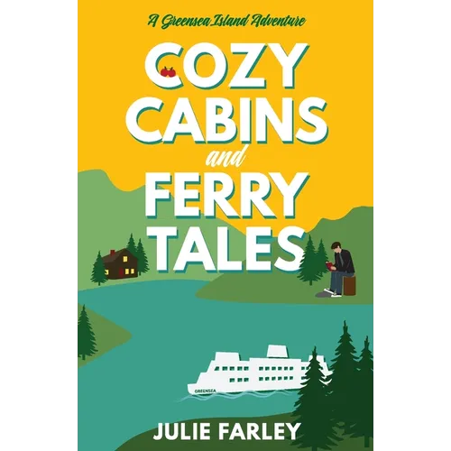 Cozy Cabins and Ferry Tales - Paperback