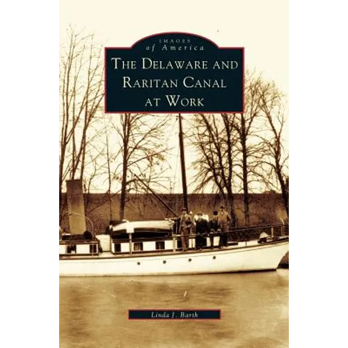Delaware and Raritan Canal at Work