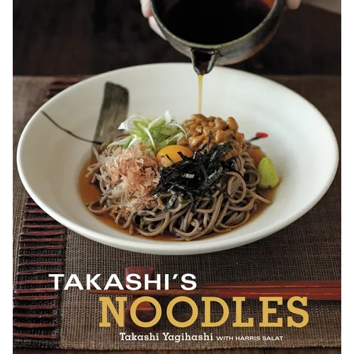 Takashi's Noodles: [A Cookbook] - Paperback