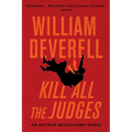 Kill All the Judges: An Arthur Beauchamp Novel - Paperback