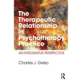 The Therapeutic Relationship in Psychotherapy Practice: An Integrative Perspective - Paperback